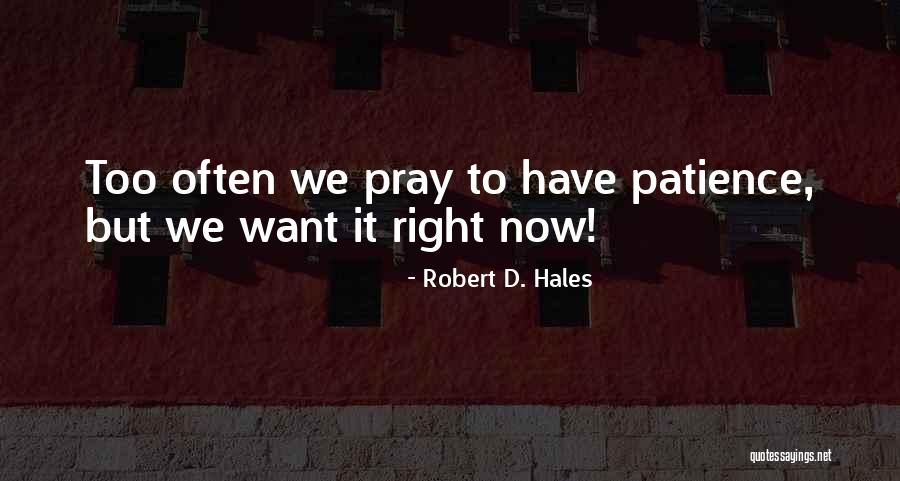 Devagarinho Quotes By Robert D. Hales Devagarinho Quotes By Robert D. Hales