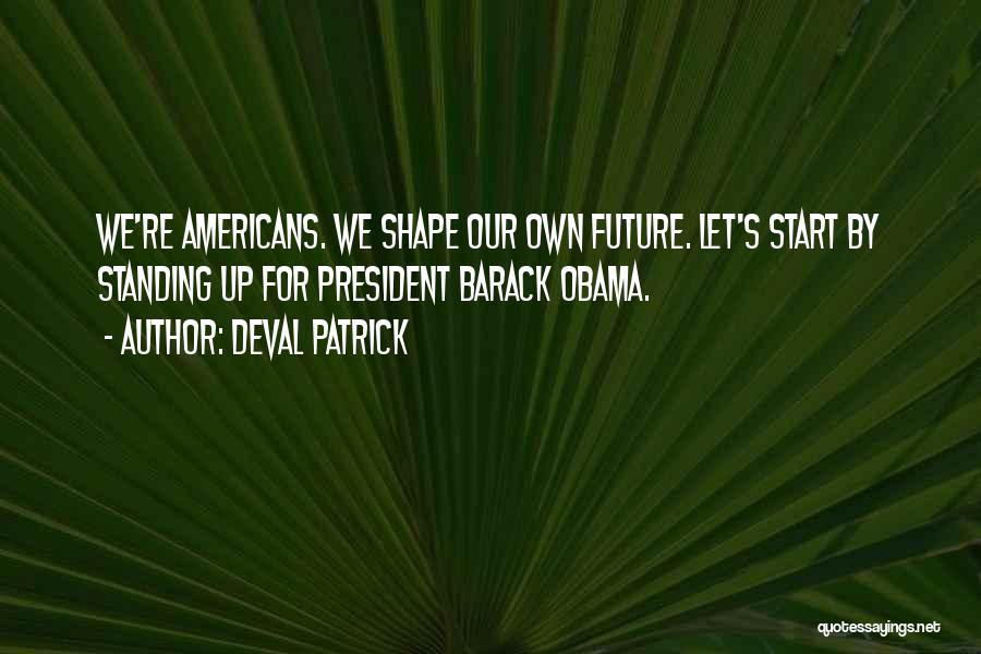 Deval Patrick Quotes 1099018