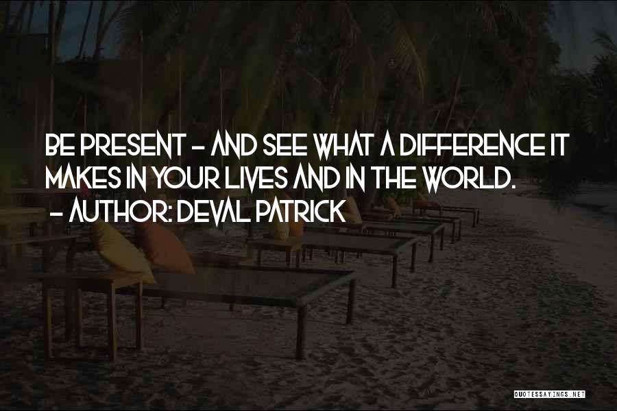 Deval Patrick Quotes 1550910
