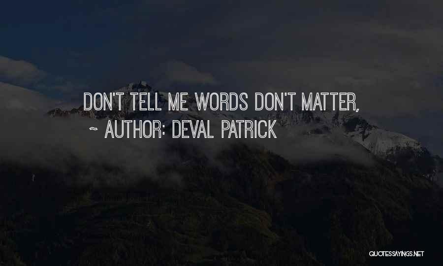 Deval Patrick Quotes 474228