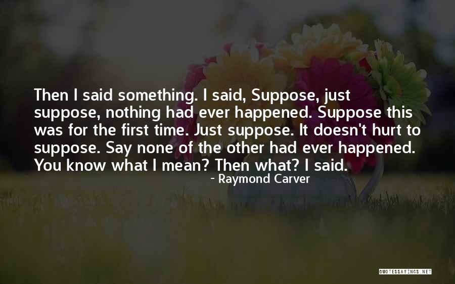 Devals Cave Quotes By Raymond Carver Devals Cave Quotes By Raymond Carver
