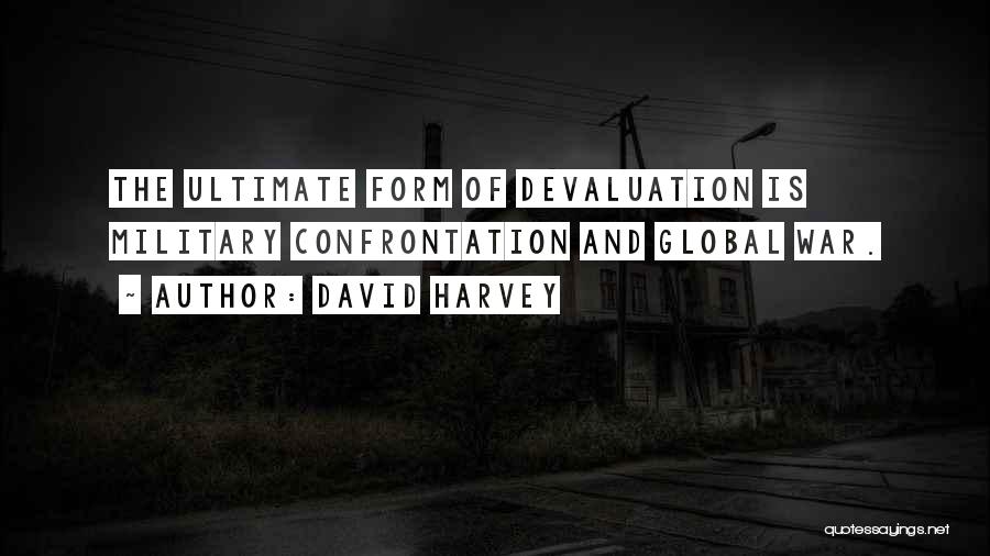 Devaluation Quotes By David Harvey