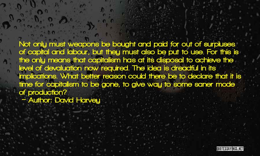 Devaluation Quotes By David Harvey