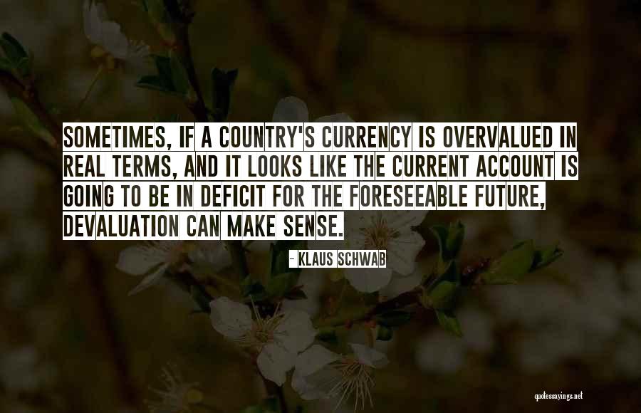 Devaluation Quotes By Klaus Schwab