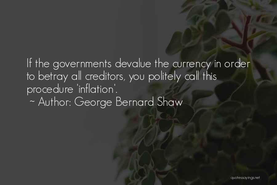 Devalue Quotes By George Bernard Shaw