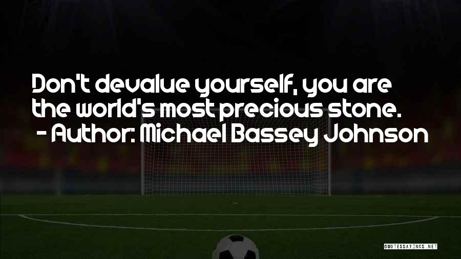 Devalue Quotes By Michael Bassey Johnson