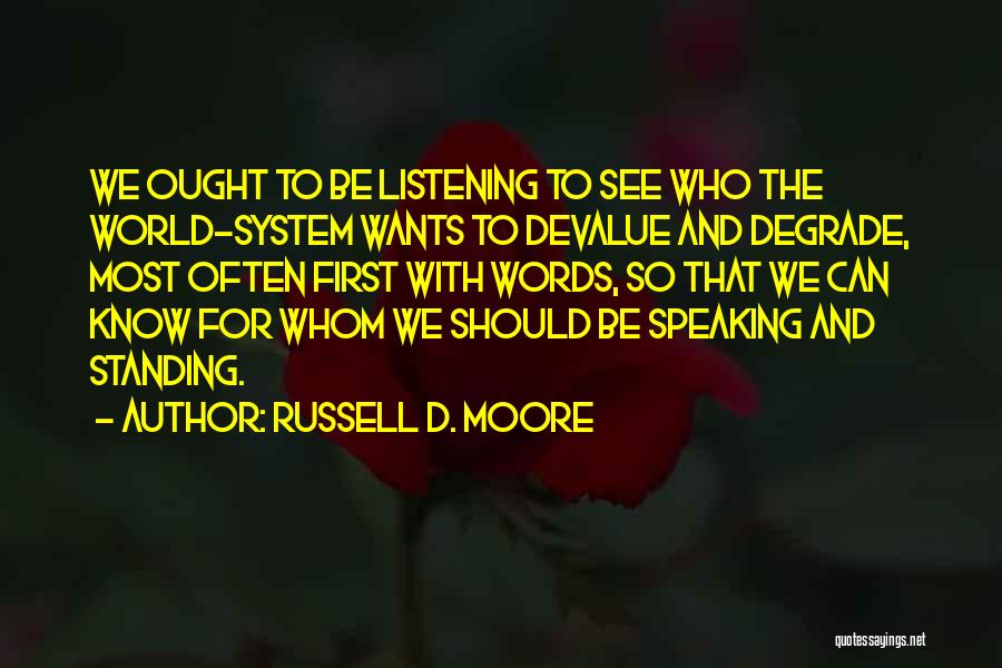 Devalue Quotes By Russell D. Moore