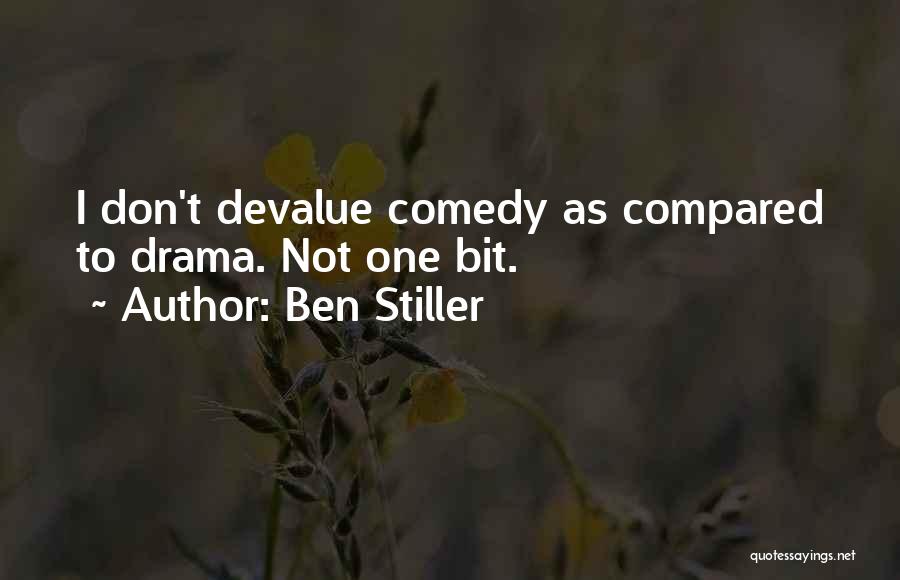 Devalue Yourself Quotes By Ben Stiller