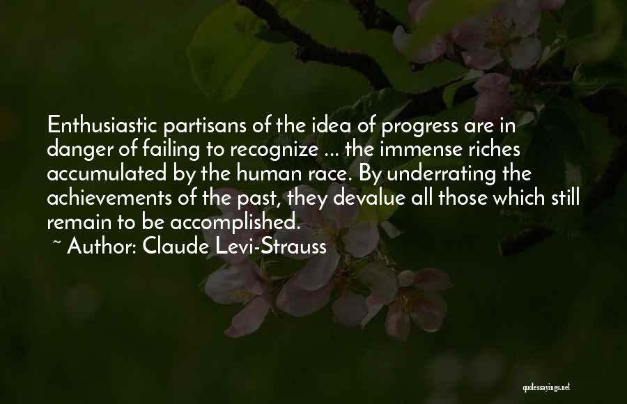 Devalue Yourself Quotes By Claude Levi-Strauss