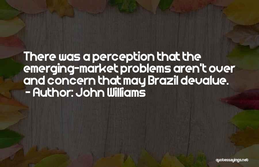 Devalue Yourself Quotes By John Williams