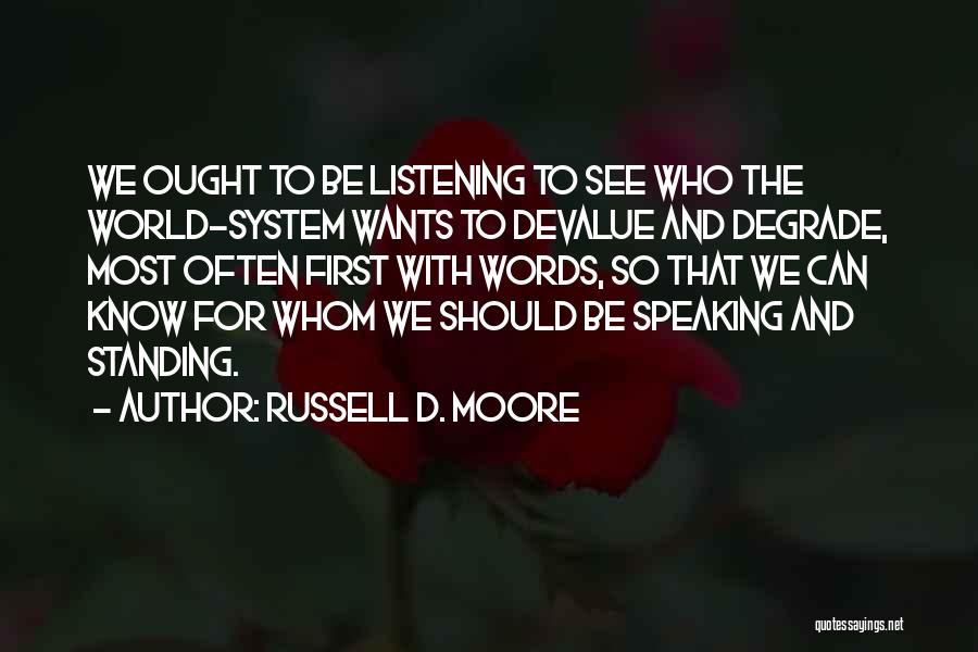 Devalue Yourself Quotes By Russell D. Moore