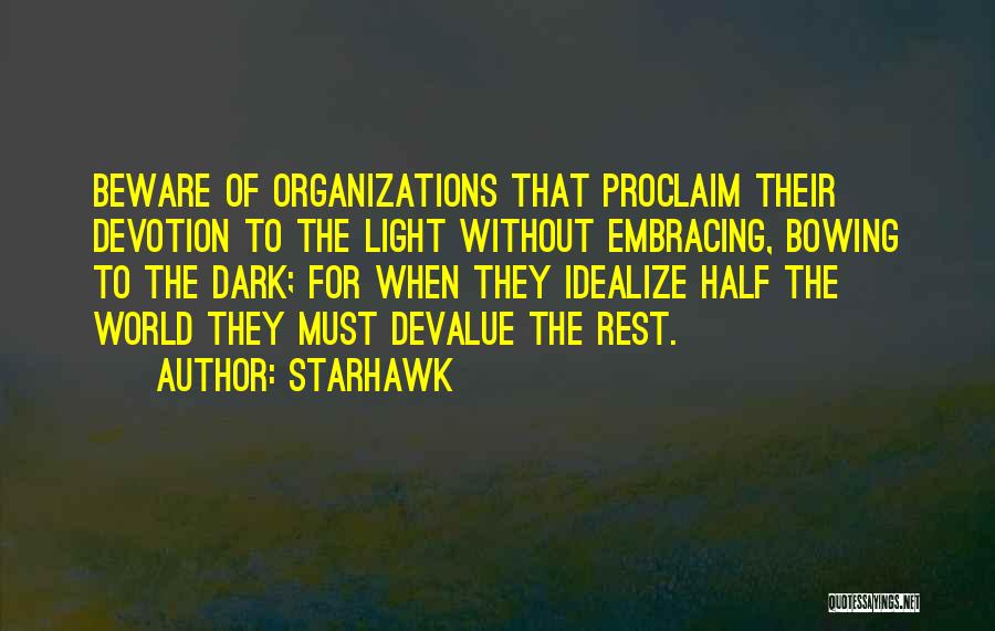 Devalue Yourself Quotes By Starhawk