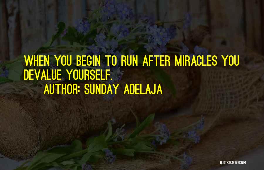 Devalue Yourself Quotes By Sunday Adelaja