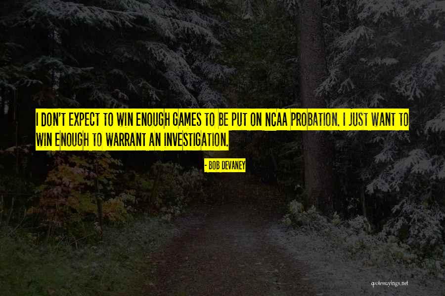 Devaney Quotes By Bob Devaney Devaney Quotes By Bob Devaney