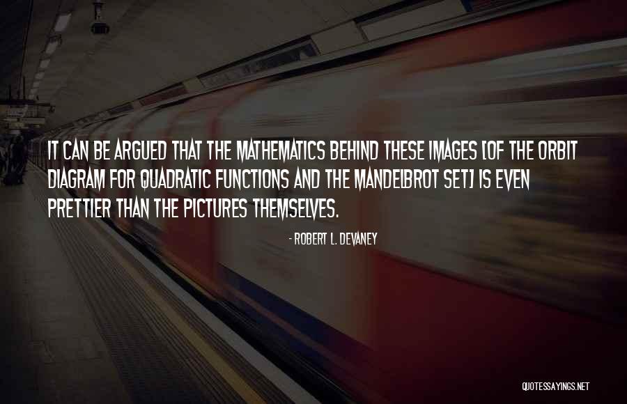 Devaney Quotes By Robert L. Devaney Devaney Quotes By Robert L. Devaney