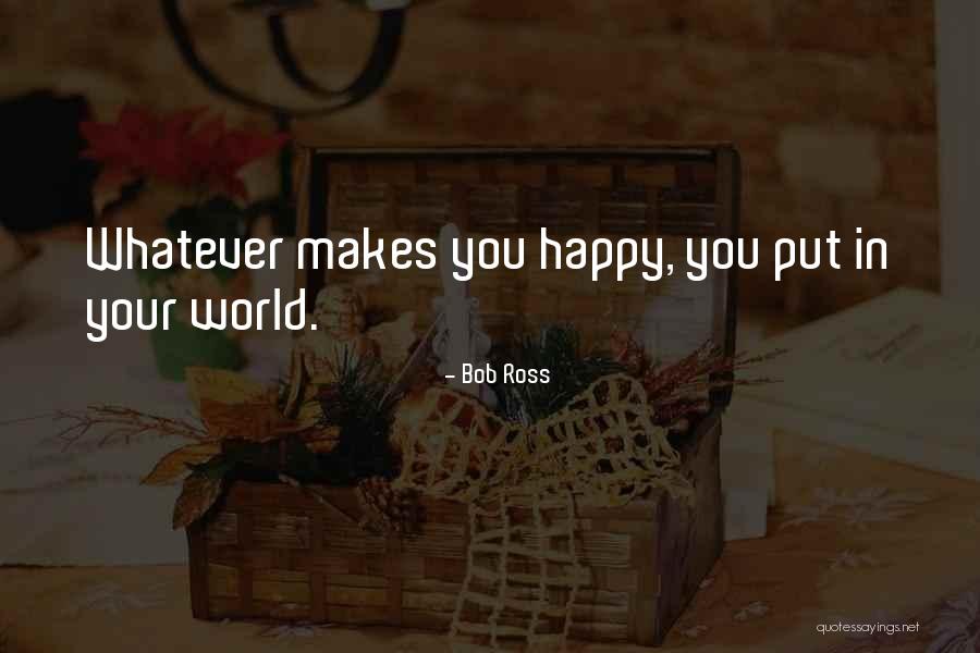 Devanshu Kaushik Quotes By Bob Ross Devanshu Kaushik Quotes By Bob Ross