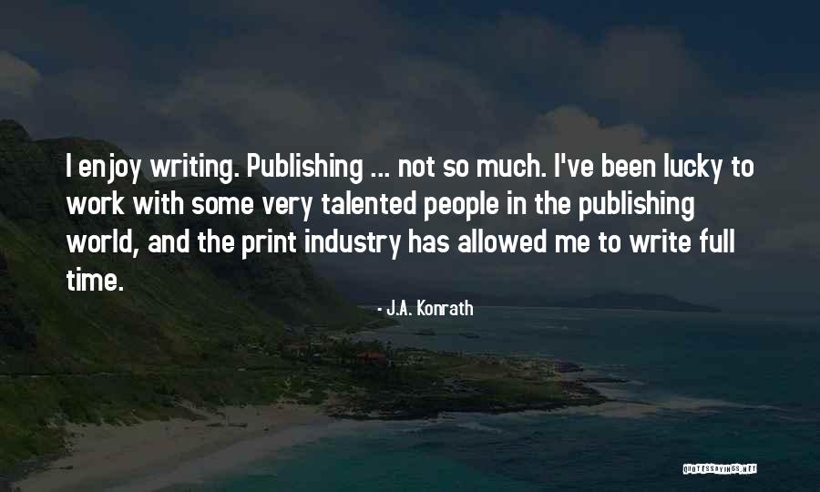Devar Devrani Quotes By J.A. Konrath Devar Devrani Quotes By J.A. Konrath