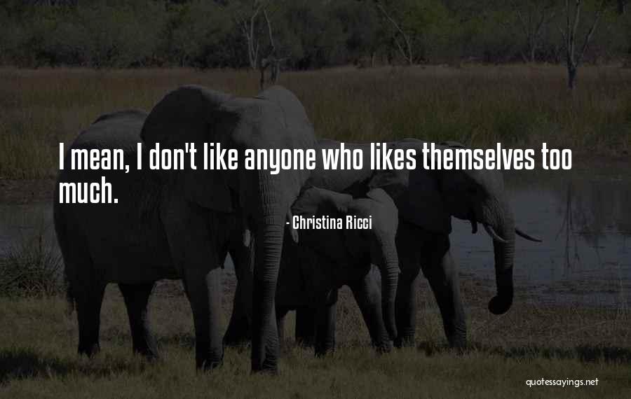 Devashish Kumar Quotes By Christina Ricci Devashish Kumar Quotes By Christina Ricci