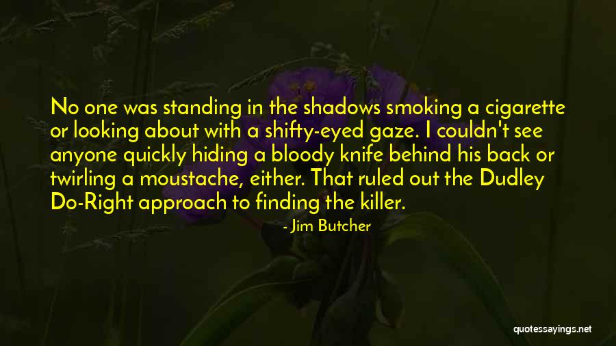 Devashish Kumar Quotes By Jim Butcher Devashish Kumar Quotes By Jim Butcher