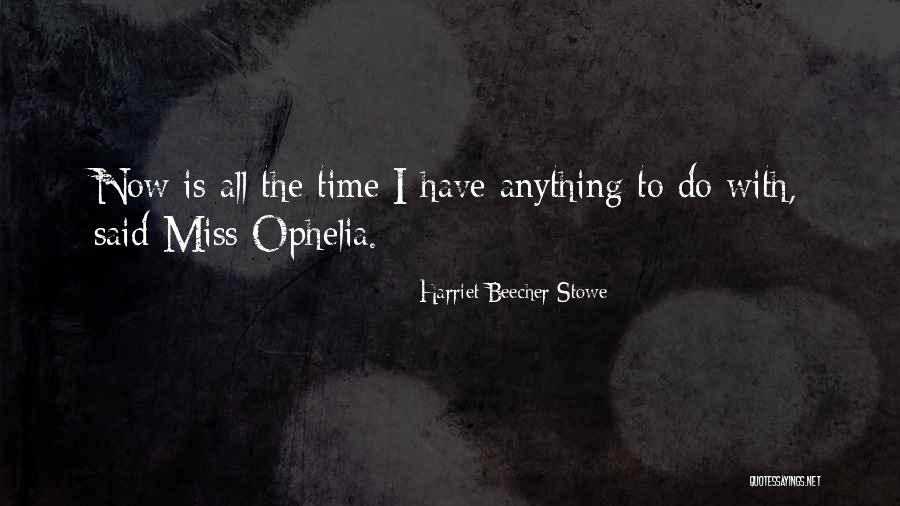 Devassy Elsy Quotes By Harriet Beecher Stowe Devassy Elsy Quotes By Harriet Beecher Stowe