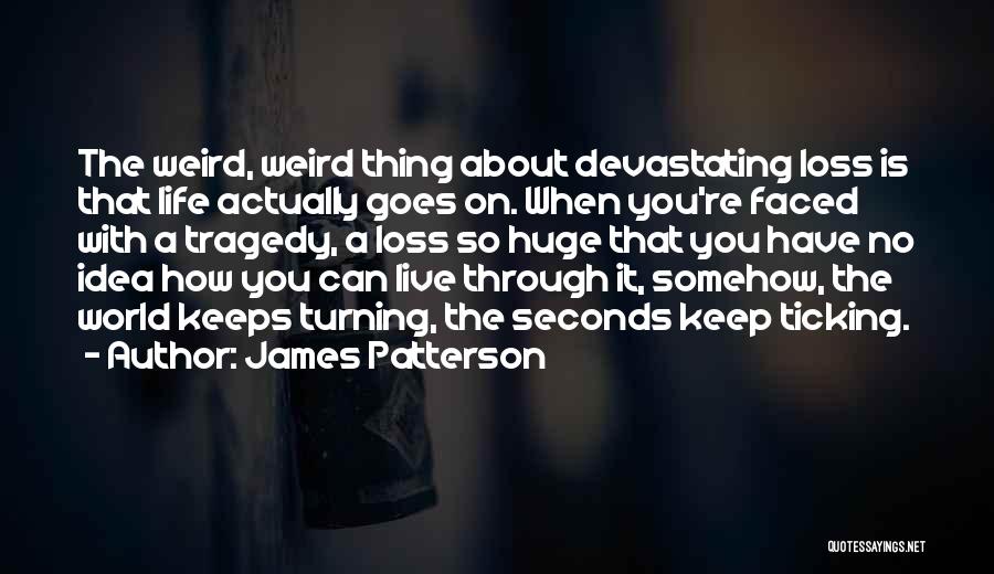 Devastating Loss Quotes By James Patterson