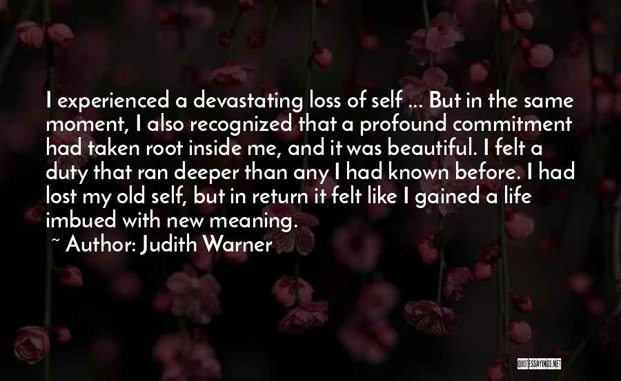 Devastating Loss Quotes By Judith Warner