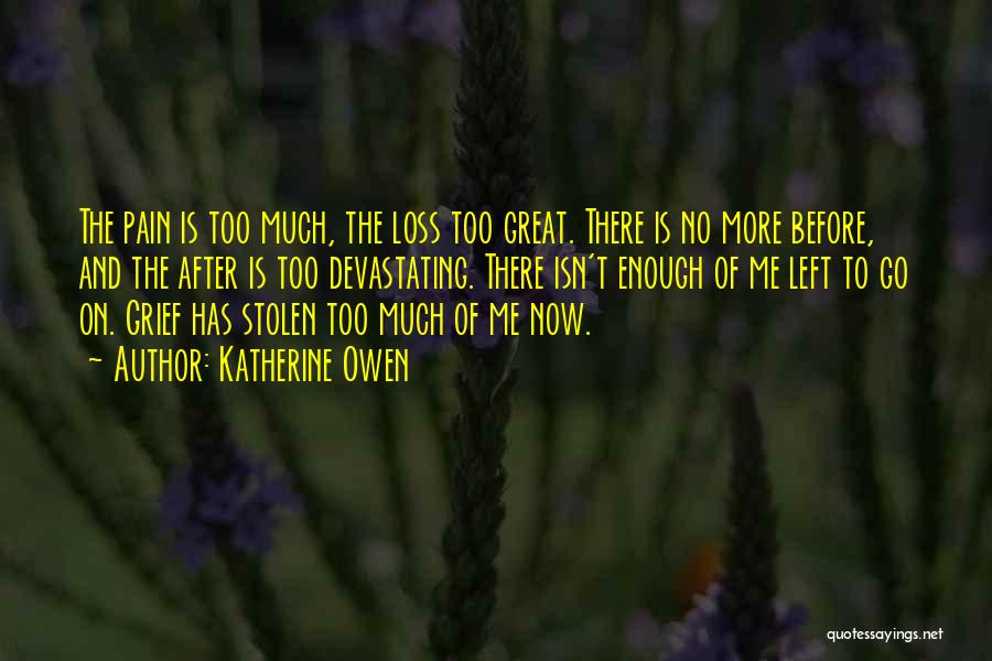 Devastating Loss Quotes By Katherine Owen