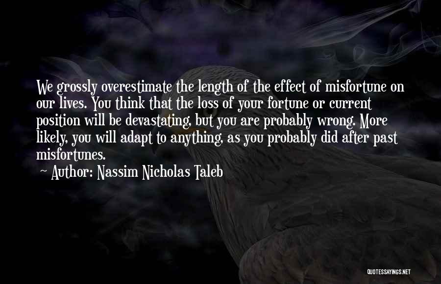 Devastating Loss Quotes By Nassim Nicholas Taleb