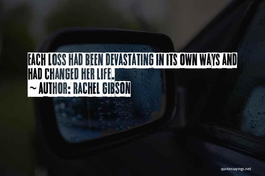 Devastating Loss Quotes By Rachel Gibson