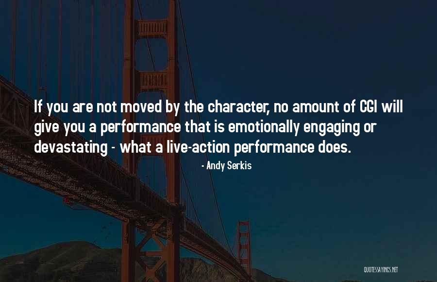 Devastating Quotes By Andy Serkis Devastating Quotes By Andy Serkis