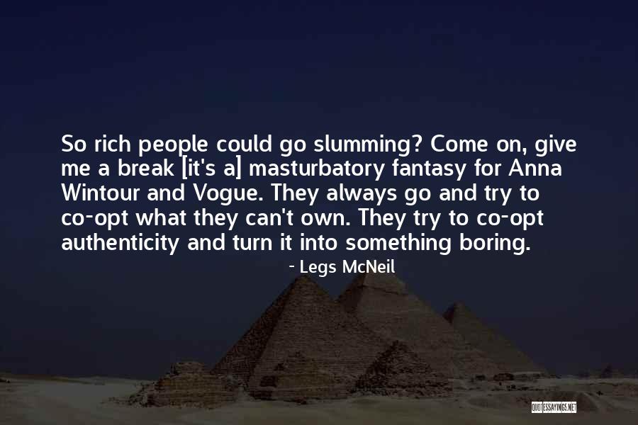 Devastatingly Sad Quotes By Legs McNeil Devastatingly Sad Quotes By Legs McNeil