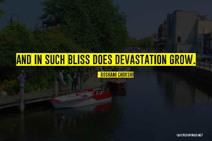 Devastation In Love Quotes By Roshani Chokshi Devastation In Love Quotes By Roshani Chokshi