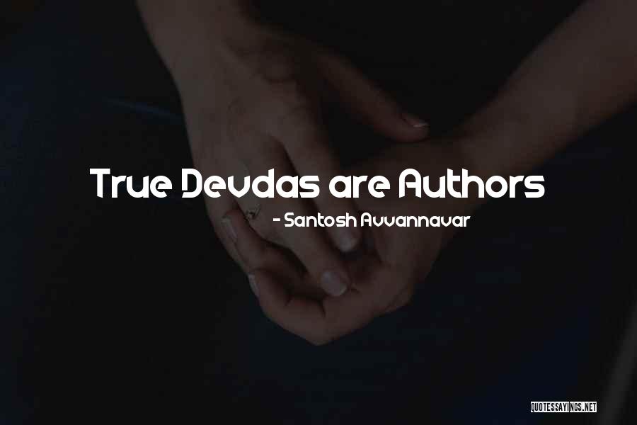 Devdas Book Quotes By Santosh Avvannavar