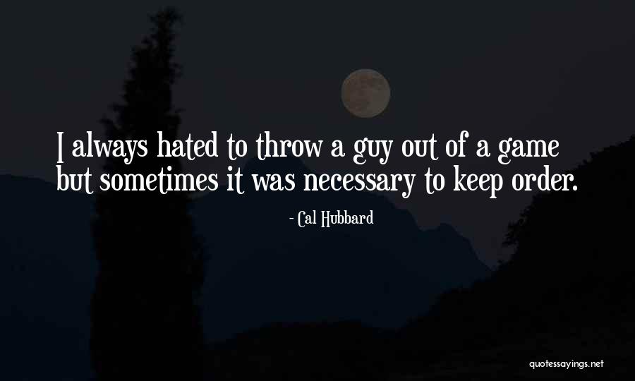 Devdiscourse Quotes By Cal Hubbard Devdiscourse Quotes By Cal Hubbard