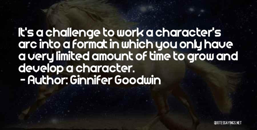 Develop Character Quotes By Ginnifer Goodwin