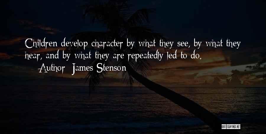 Develop Character Quotes By James Stenson