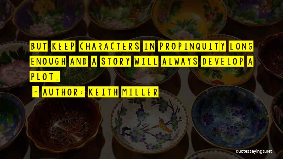 Develop Character Quotes By Keith Miller