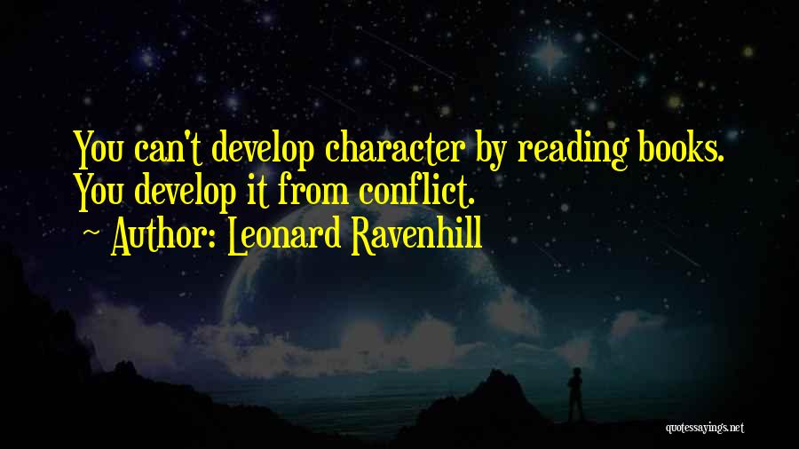 Develop Character Quotes By Leonard Ravenhill