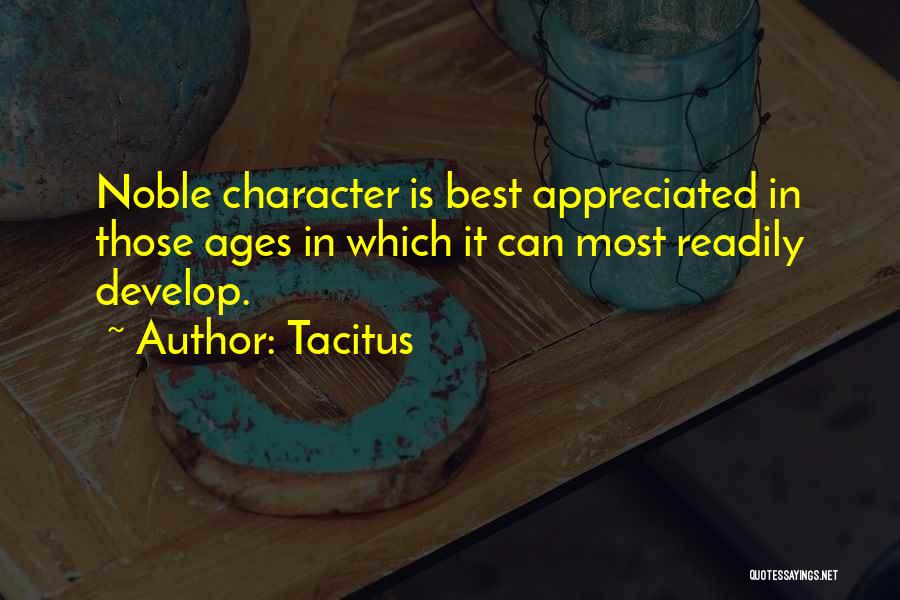 Develop Character Quotes By Tacitus