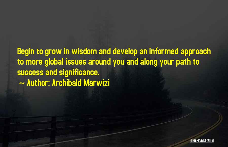 Develop Leadership Quotes By Archibald Marwizi