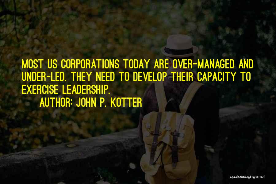 Develop Leadership Quotes By John P. Kotter