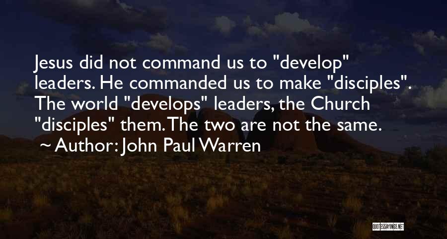 Develop Leadership Quotes By John Paul Warren