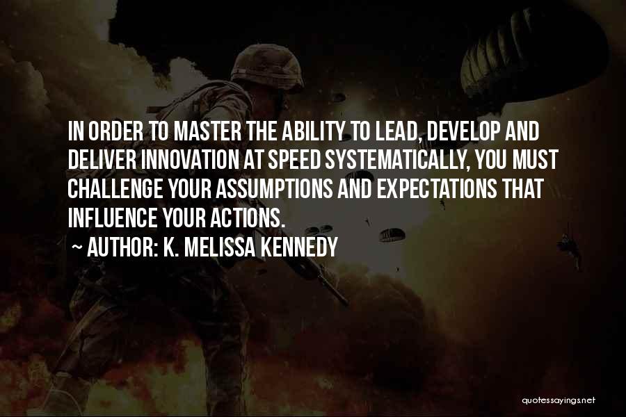 Develop Leadership Quotes By K. Melissa Kennedy