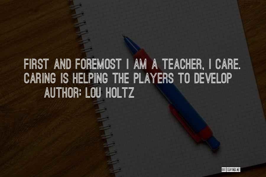 Develop Leadership Quotes By Lou Holtz