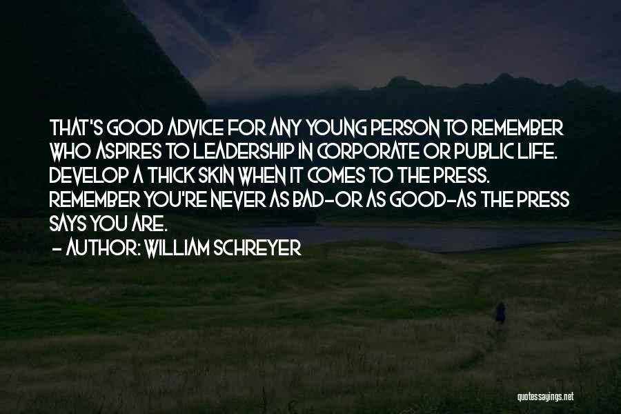 Develop Leadership Quotes By William Schreyer