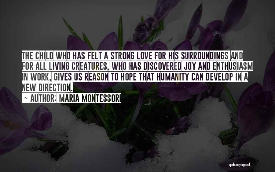 Develop Love Quotes By Maria Montessori