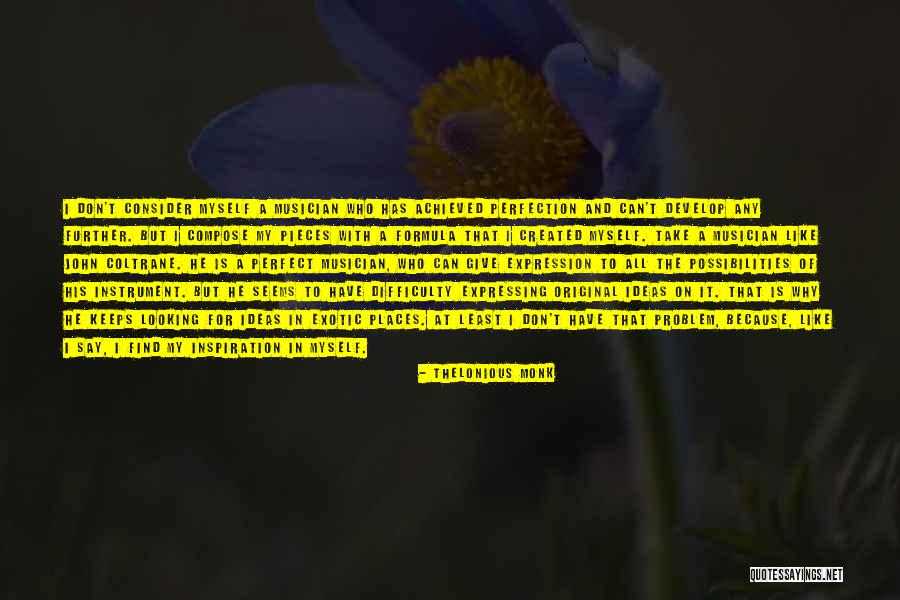 Develop Myself Quotes By Thelonious Monk Develop Myself Quotes By Thelonious Monk