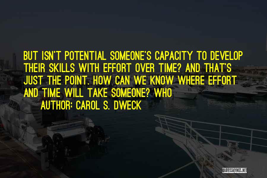 Develop Over Time Quotes By Carol S. Dweck