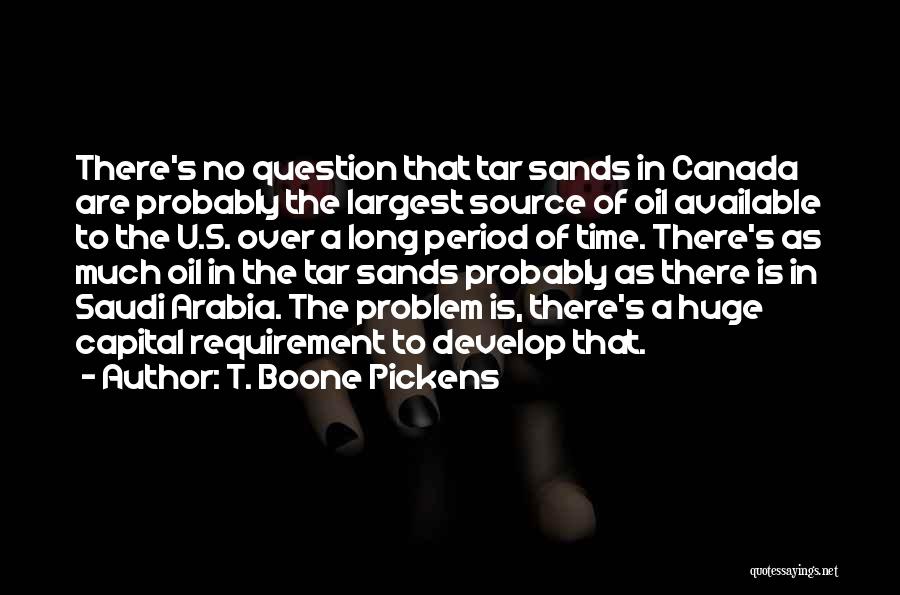 Develop Over Time Quotes By T. Boone Pickens