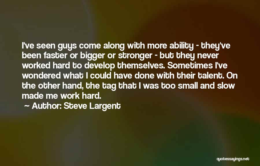 Develop Quotes By Steve Largent